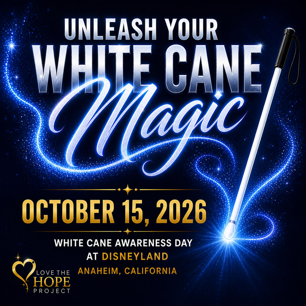 📷 ID: “Promotional graphic with a dark blue, starry background. Large glowing text reads ‘Unleash Your White Cane Magic.’ A white cane appears on the right, leaving a sparkling light trail across the image. Bold gold text reads ‘October 15, 2026.’ Smaller